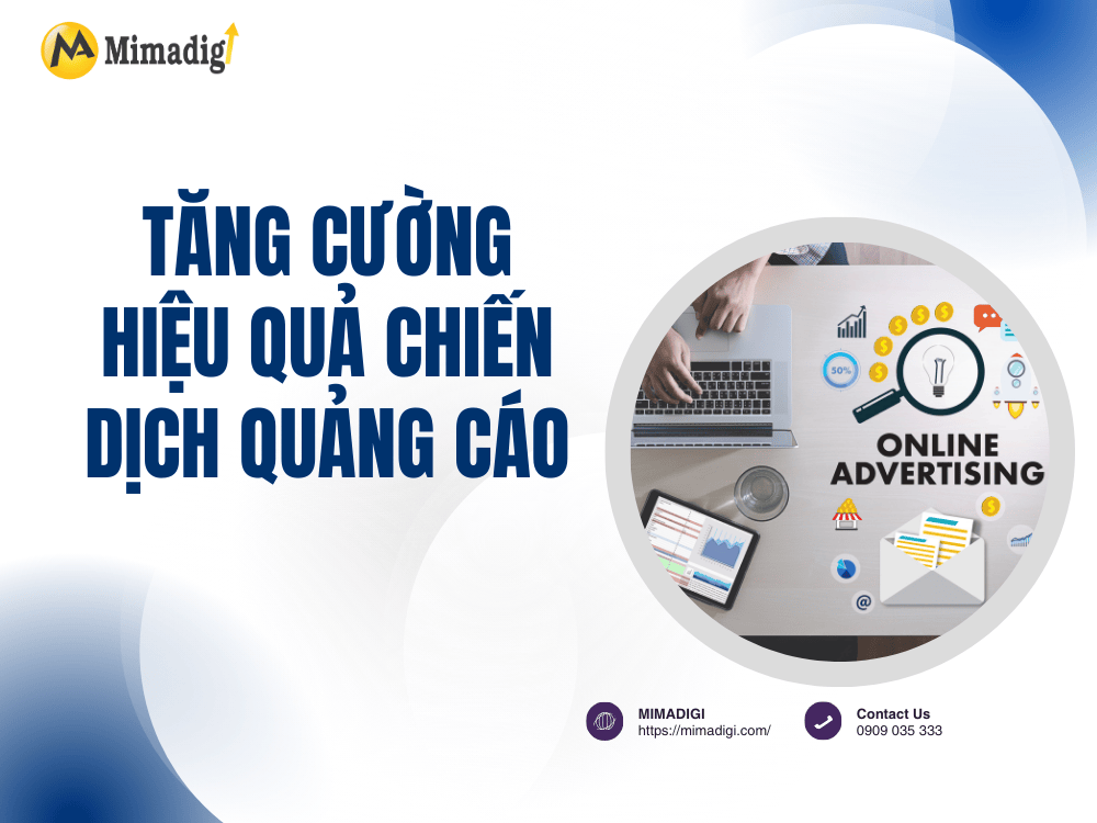 Tăng cường hiệu quả chiến dịch quảng cáo tại MIMA