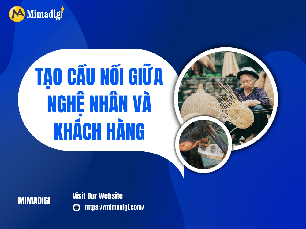 Tạo cầu nối giữa nghệ nhân và khách hàng tại MIMA