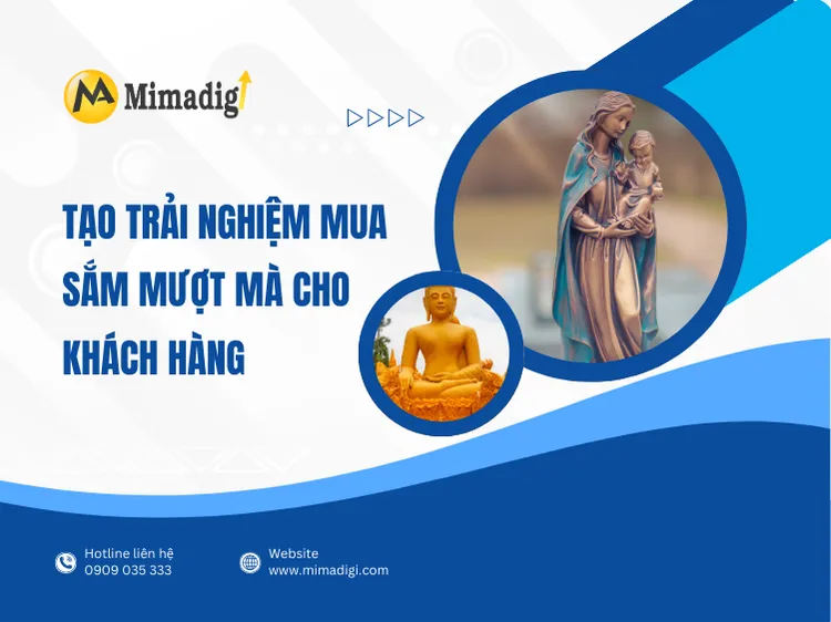 Tạo trải nghiệm mua sắm mượt mà cho khách hàng tại mima