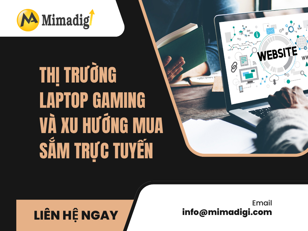 Thị trường laptop gaming và xu hướng mua sắm trực tuyến tại mima