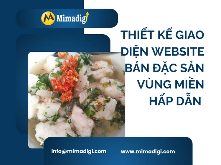 Thiết kế giao diện website bán đặc sản vùng miền hấp dẫn tại mima