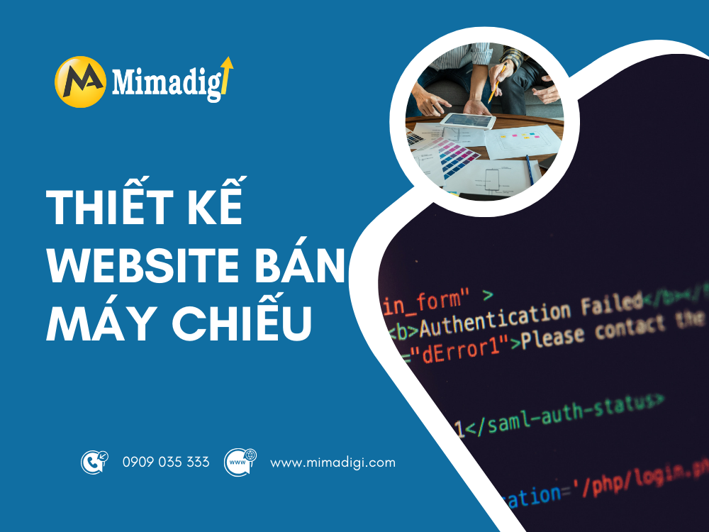 Thiết kế website bán máy chiếu: Giải pháp giúp cửa hàng chuyên nghiệp và tăng trưởng bền vững tại mima