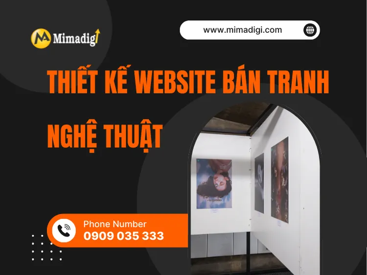 Thiết Kế Website Bán Tranh Nghệ Thuật – Giải Pháp Xây Dựng Thương Hiệu Và Tăng Doanh Thu tại mima