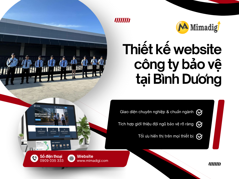 Thiết kế website công ty bảo vệ tại Bình Dương – Giải pháp chuyển đổi số hiệu quả cho doanh nghiệp an ninh tại mimadigi