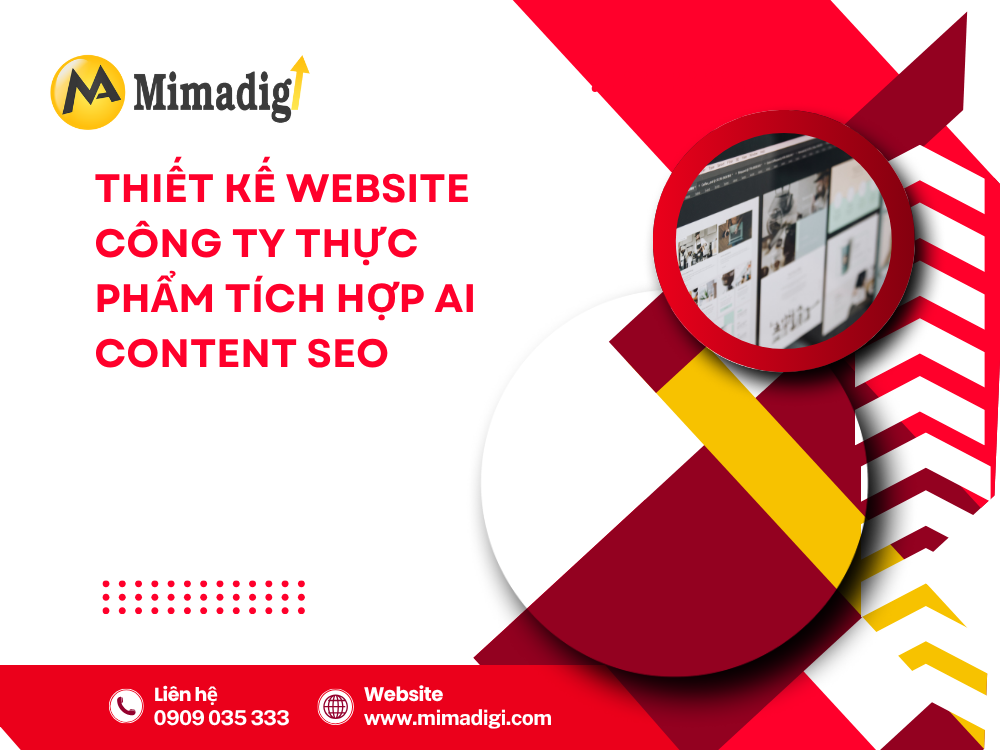 Thiết Kế Website Công Ty Thực Phẩm Tích Hợp AI Content SEO: Giải Pháp Tối Ưu Cho Ngành Thực Phẩm tại mima
