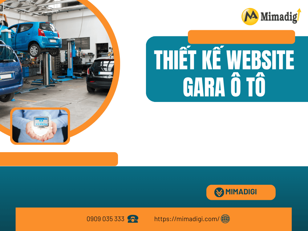 Thiết Kế Website Gara Ô Tô – Nâng Tầm Thương Hiệu, Tăng Doanh Số Trong Kỷ Nguyên Số tại MIMA