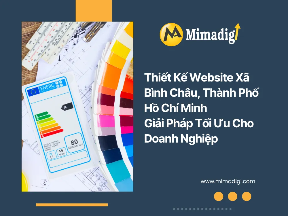 Thiết Kế Website Xã Bình Châu, Thành Phố Hồ Chí Minh: Giải Pháp Tối Ưu Cho Doanh Nghiệp tại mima