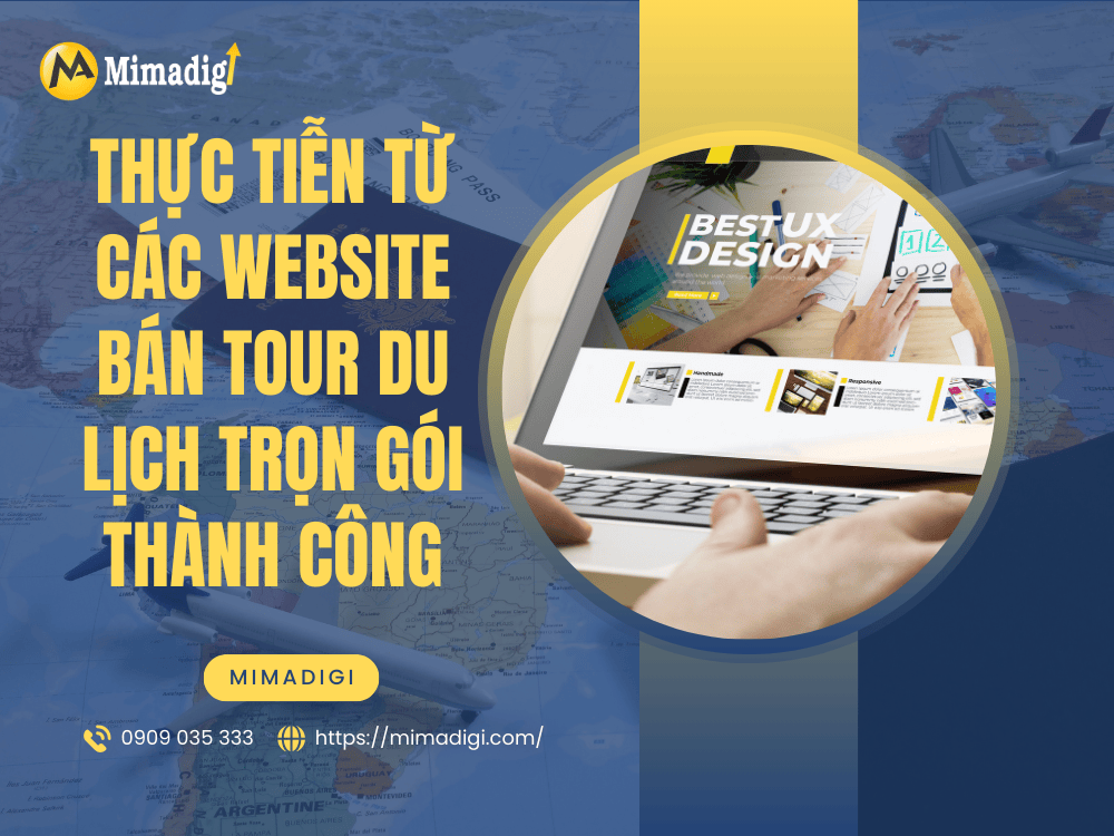 Thực Tiễn Từ Các Website Bán Tour Du Lịch Trọn Gói Thành Công tại MIMA