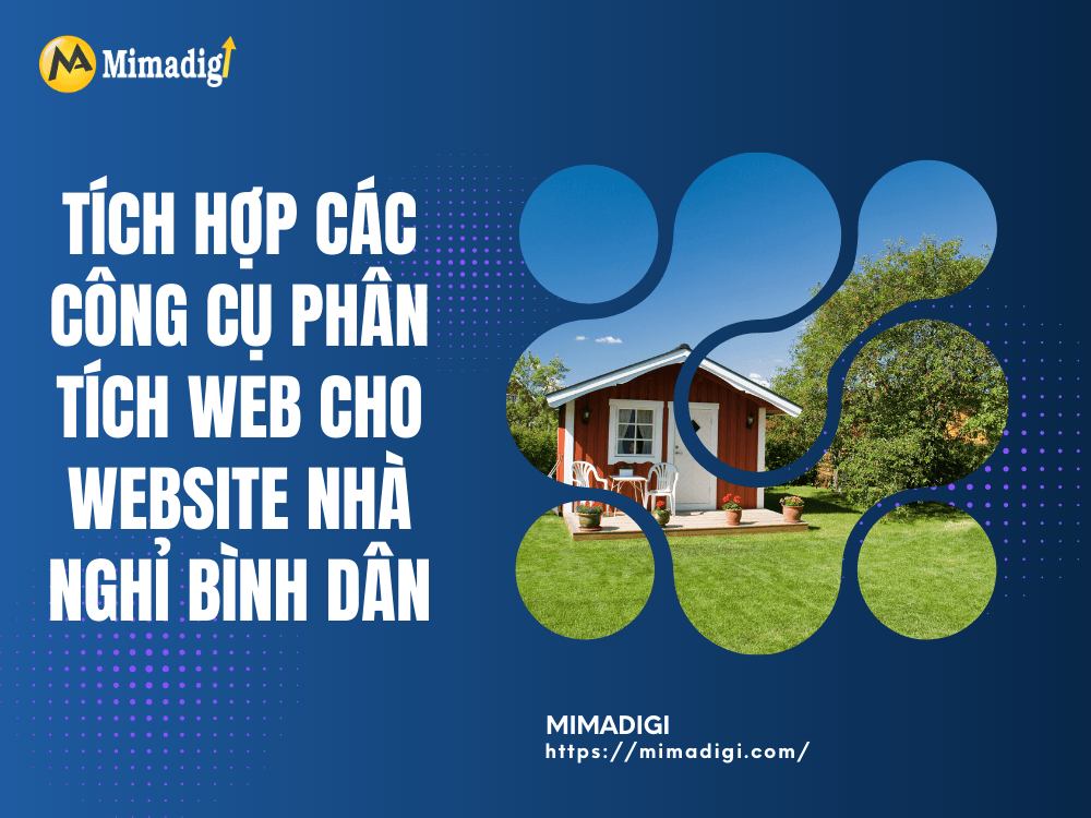 Tích Hợp Các Công Cụ Phân Tích Web Cho Website Nhà Nghỉ Bình Dân tại MIMA