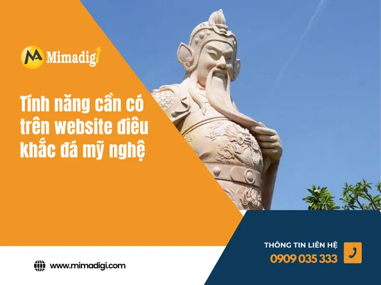 Tính năng cần có trên website điêu khắc đá mỹ nghệ tại mima
