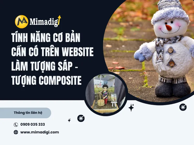 Tính năng cơ bản cần có trên website làm tượng sáp – tượng composite tại mima