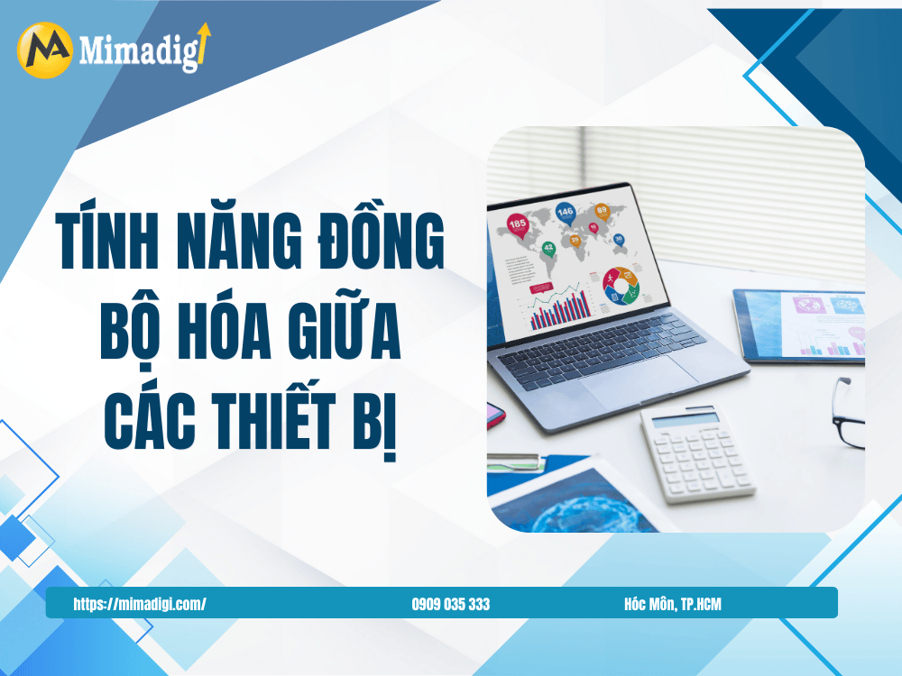 Tính năng đồng bộ hóa giữa các thiết bị tại MIMA