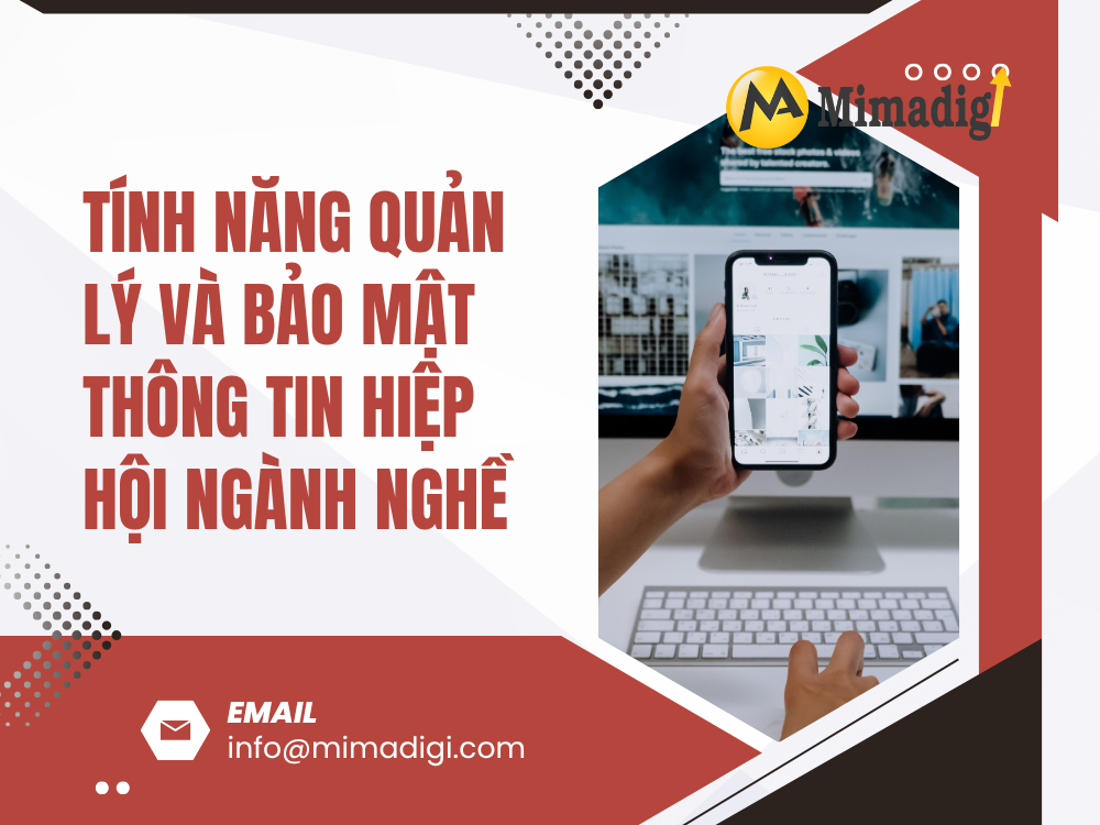 Tính Năng Quản Lý và Bảo Mật Thông Tin Hiệp Hội Ngành Nghề tại mima