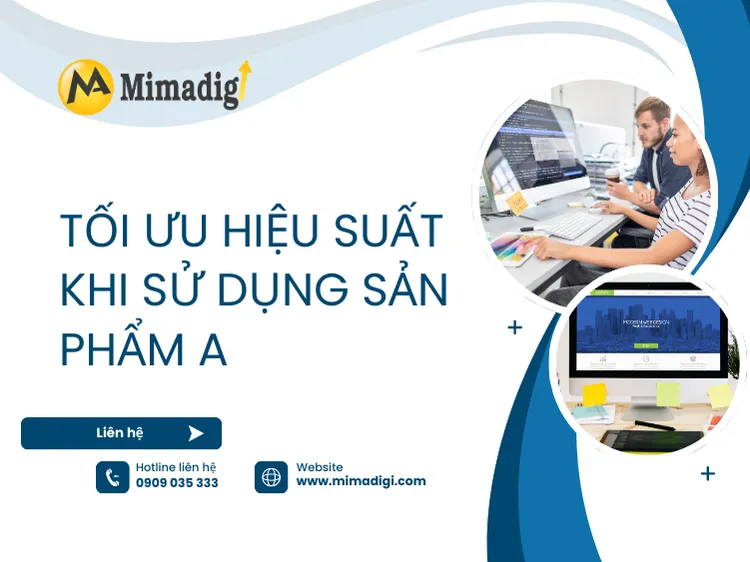 Optimize performance when using product A at mima