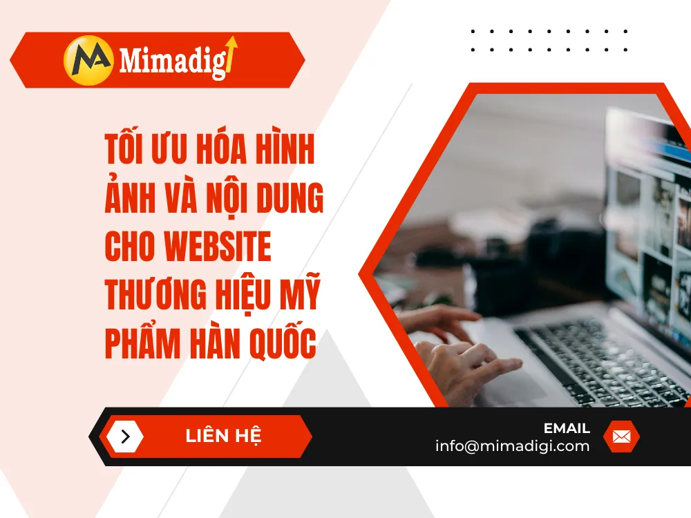 Tối Ưu Hóa Hình Ảnh Và Nội Dung Cho Website Thương Hiệu Mỹ Phẩm Hàn Quốc tại mima