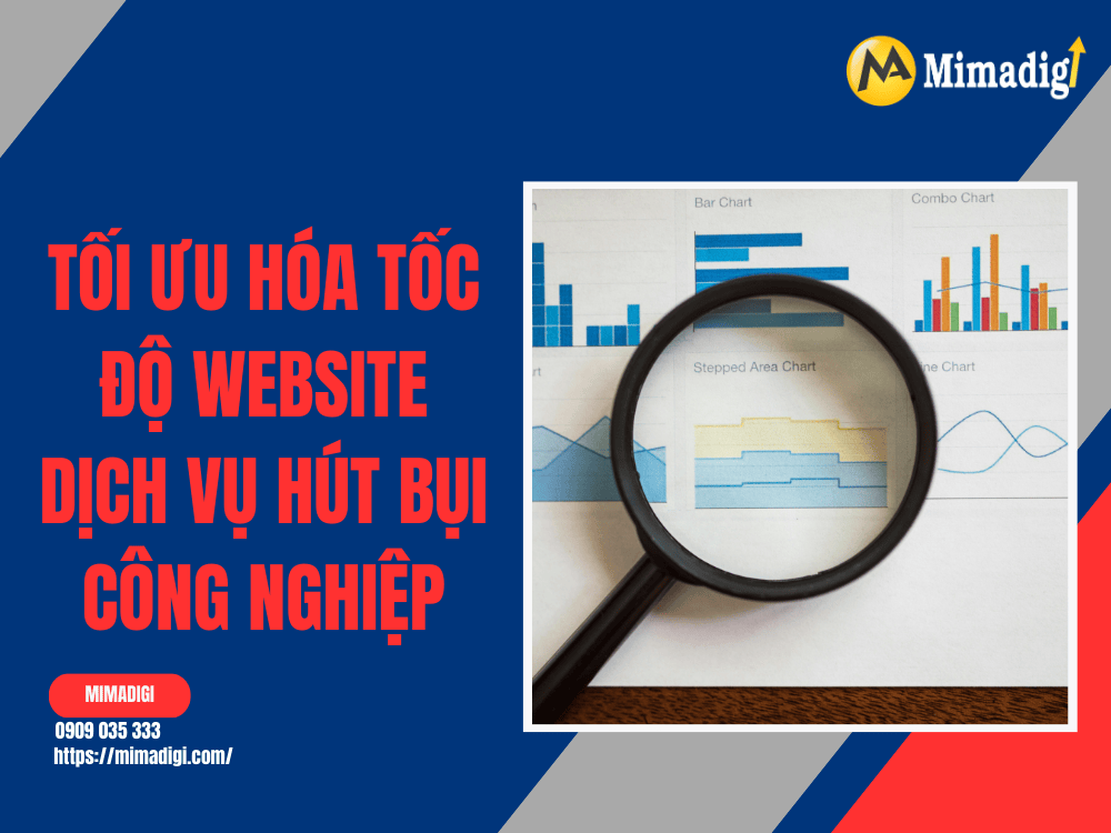 Tối ưu hóa tốc độ website dịch vụ hút bụi công nghiệp tại MIMA