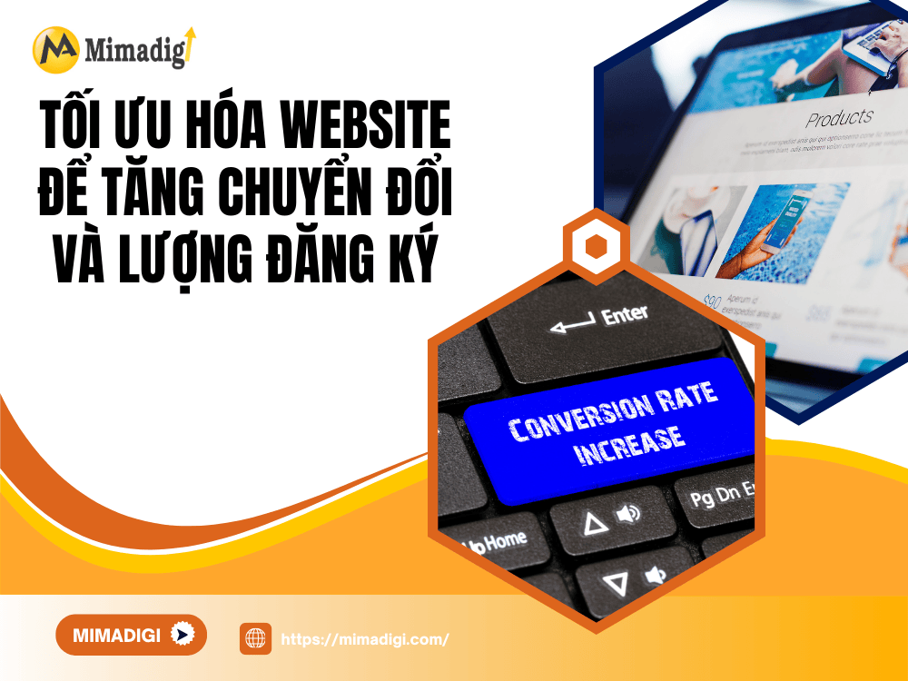 Tối ưu hóa website để tăng chuyển đổi và lượng đăng ký tại MIMA