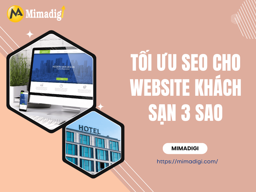 SEO Optimization For 3-Star Hotel Websites at MIMA