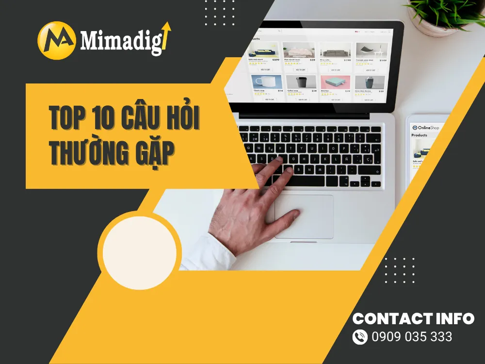 Top 10 câu hỏi thường gặp tại mima