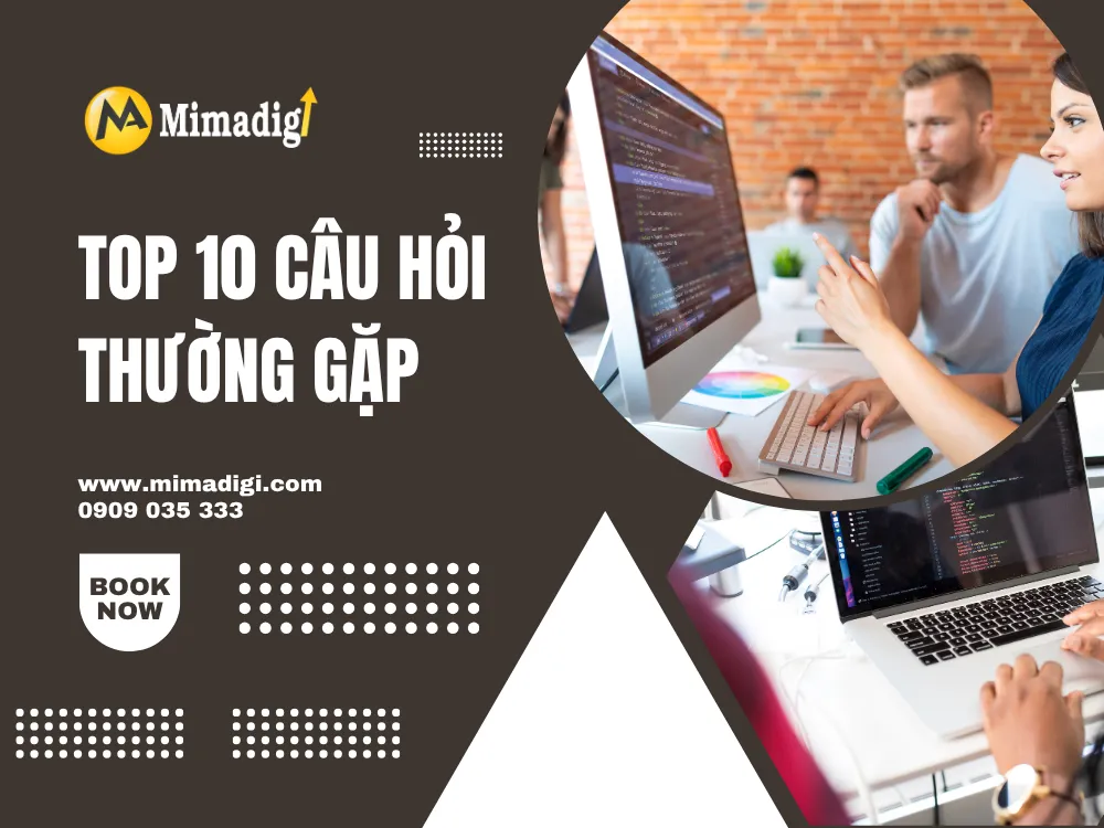 Top 10 câu hỏi thường gặp tại mima