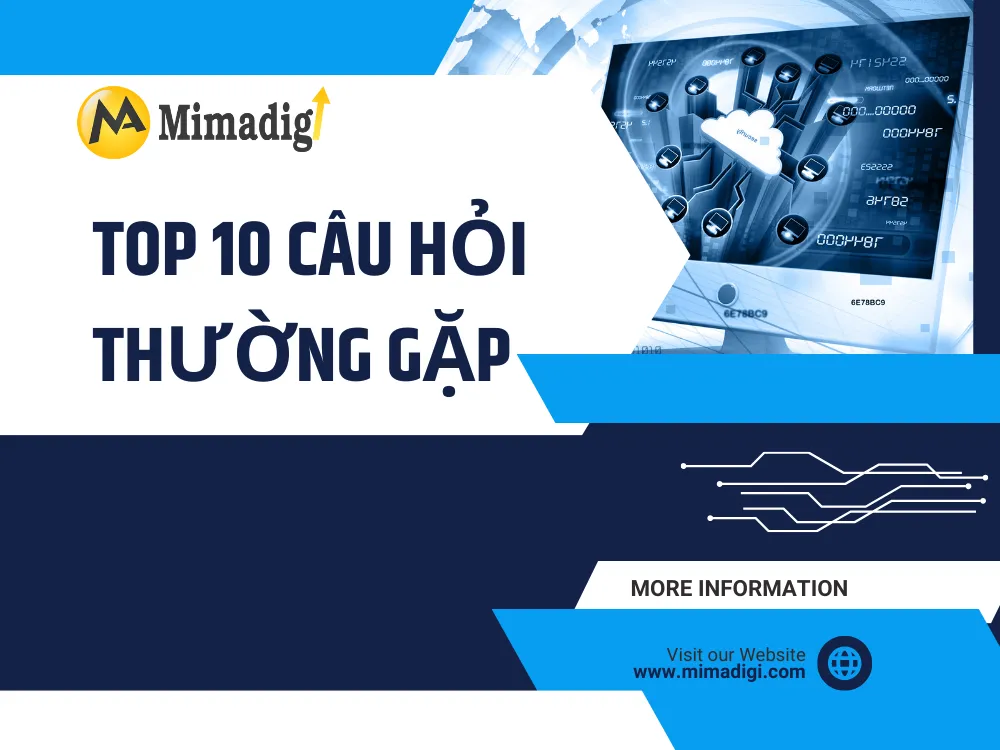 Top 10 câu hỏi thường gặp tại mima