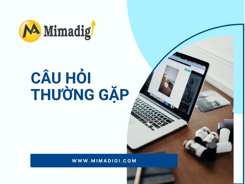 Top 10 câu hỏi thường gặp tại mima