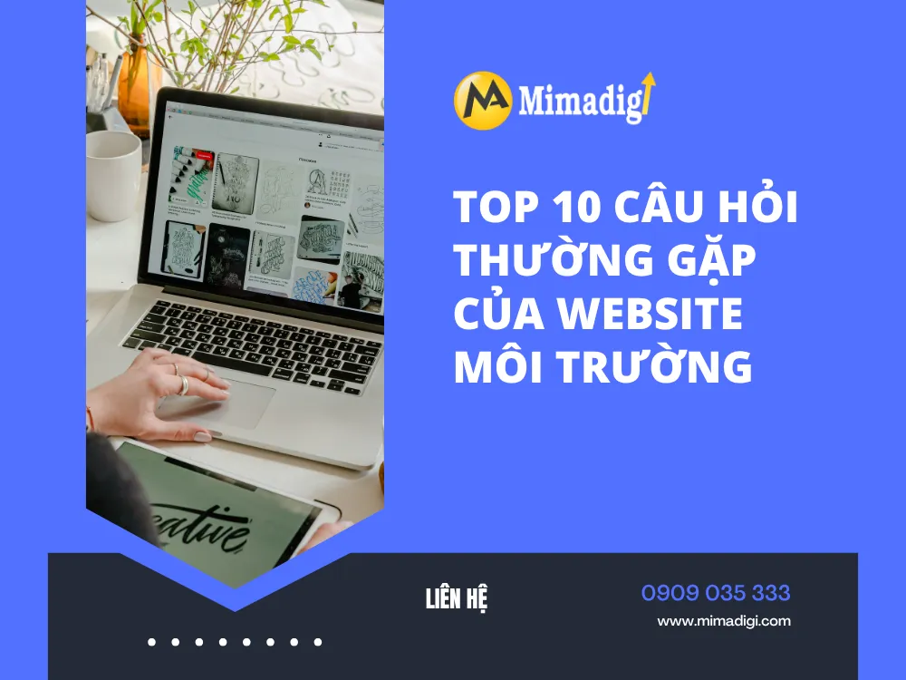 Top 10 câu hỏi thường gặp tại mima
