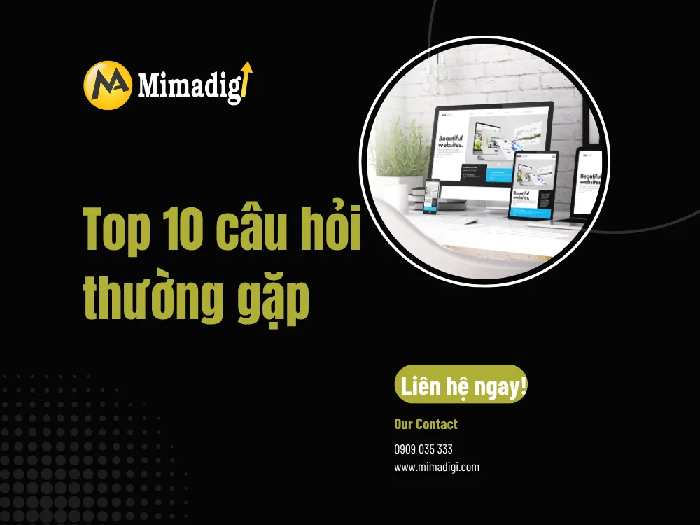Top 10 câu hỏi thường gặp tại mima