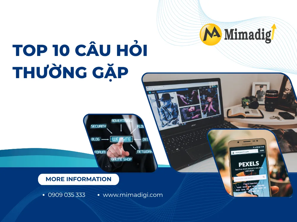 Top 10 câu hỏi thường gặp (FAQ) tại mima