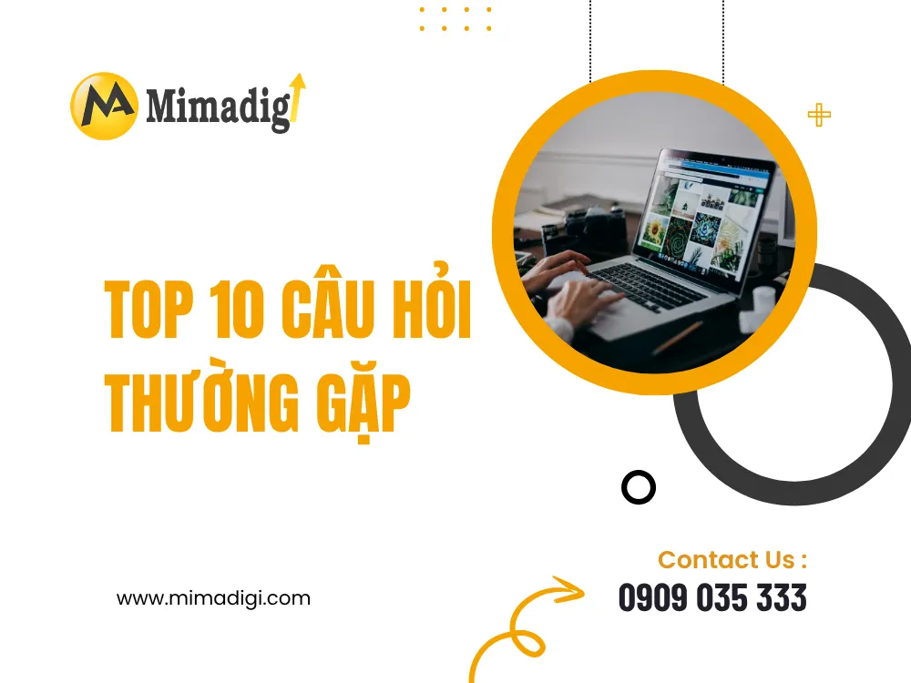 Top 10 câu hỏi thường gặp tại mima