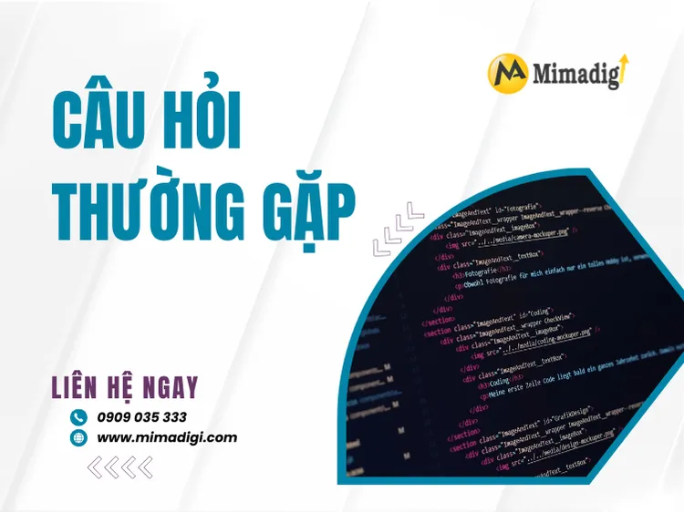 Top 10 câu hỏi thường gặp khi Hỗ trợ kỹ thuật sau khi bàn giao web theo yêu cầu tại mima
