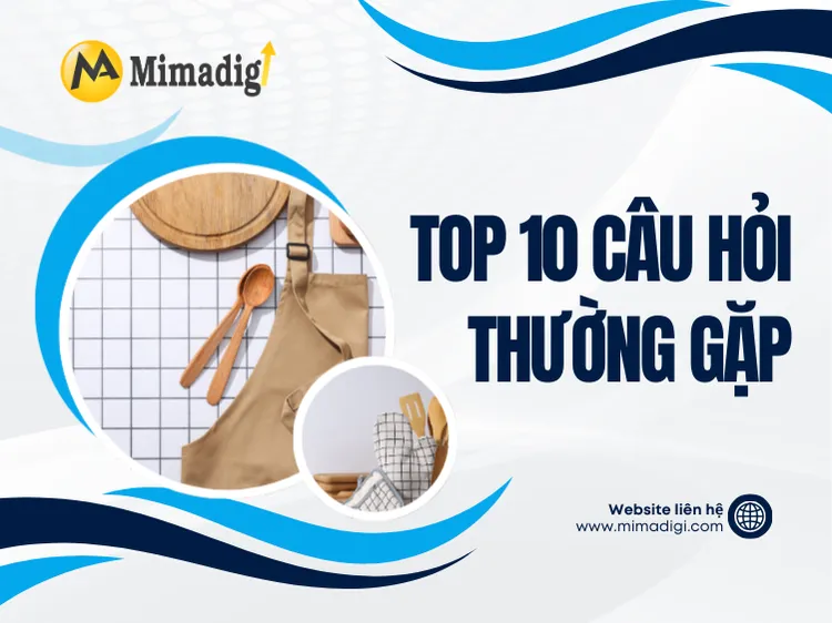 Top 10 câu hỏi thường gặp khi thiết kế website bán dụng cụ nhà bếp độc lạ tại mima