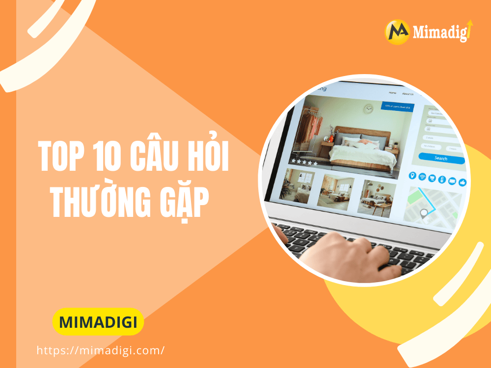 Top 10 câu hỏi thường gặp khi thiết kế website booking phòng khách sạn tại MIMA
