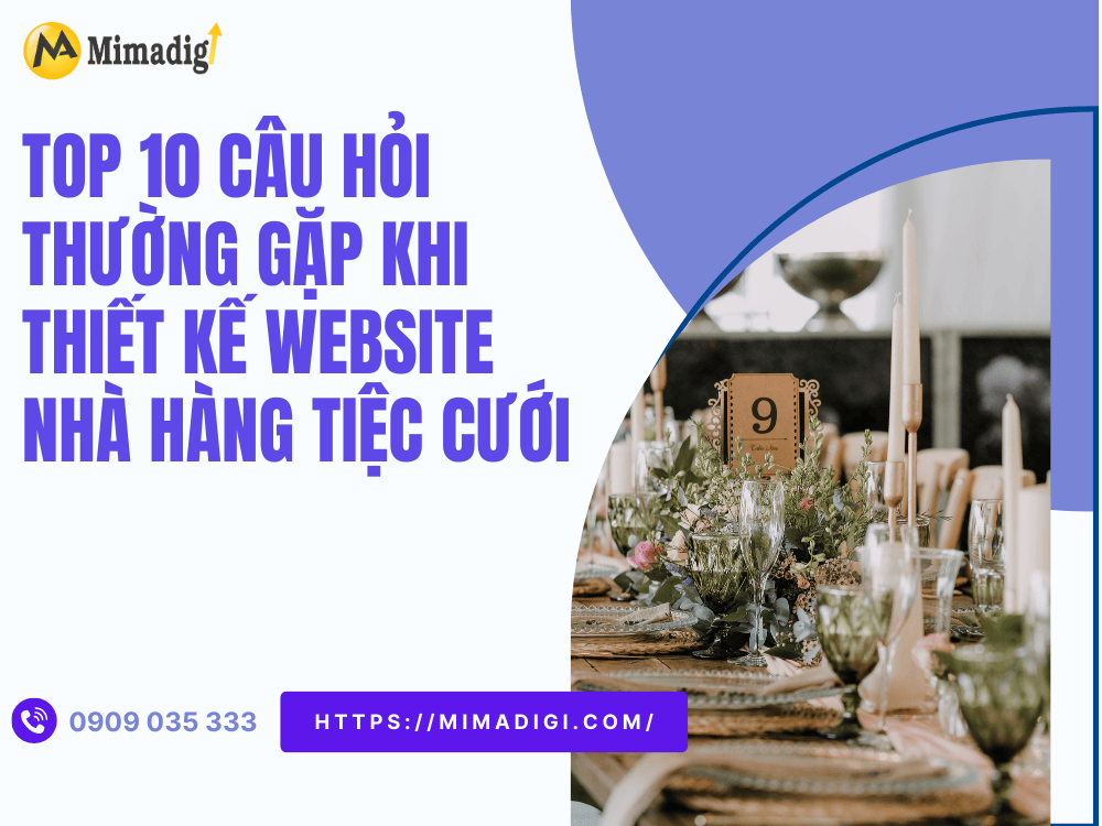 Top 10 câu hỏi thường gặp khi thiết kế website nhà hàng tiệc cưới tại MIMA