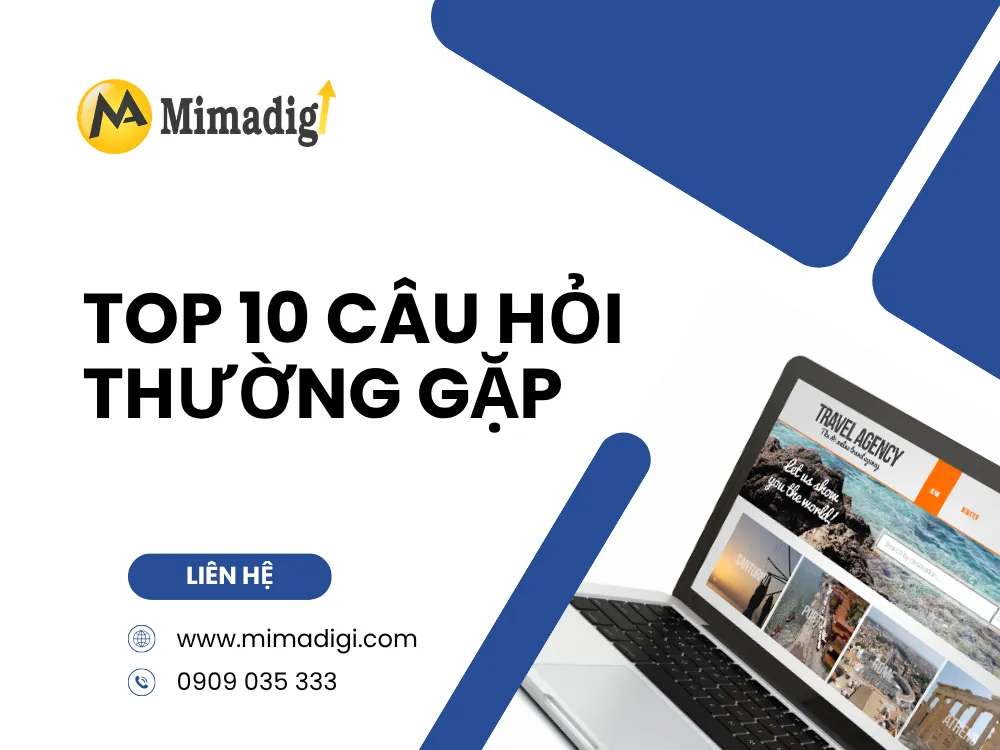 Top 10 câu hỏi thường gặp tại mima