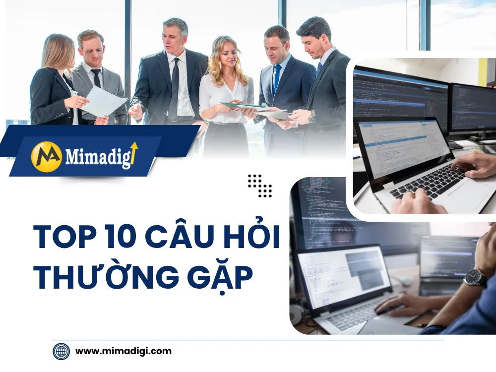Top 10 câu hỏi thường gặp tại mima