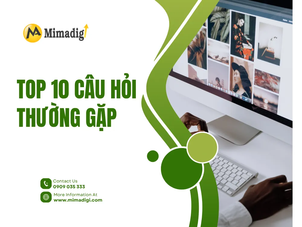 Top 10 câu hỏi thường gặp tại mima
