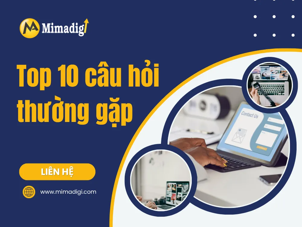 Top 10 câu hỏi thường gặp tại mima