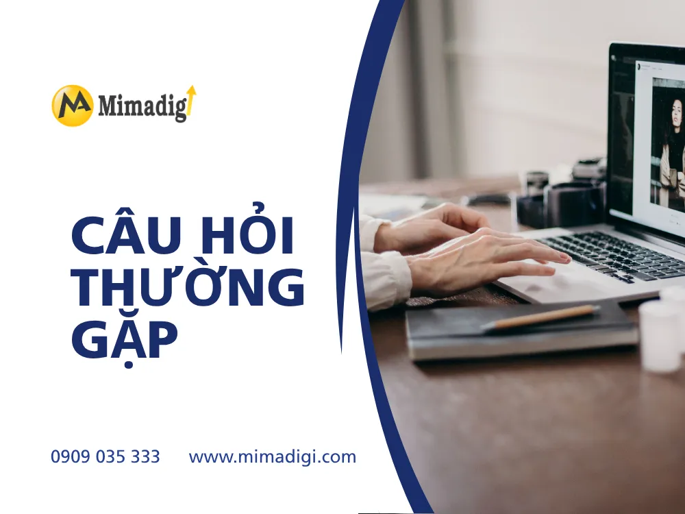 Top 10 câu hỏi thường gặp tại mima