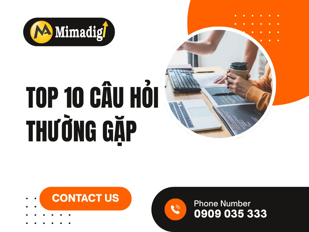 Top 10 câu hỏi thường gặp tại mima