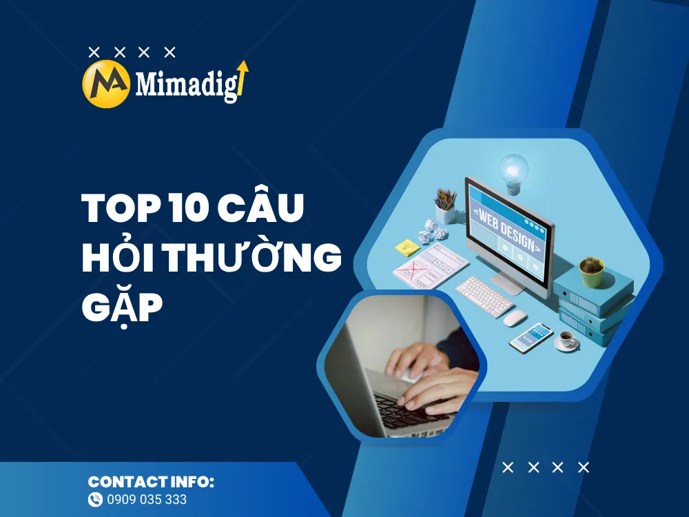 Top 10 câu hỏi thường gặp tại mima