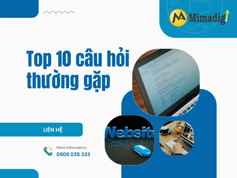 Top 10 câu hỏi thường gặp tại mima