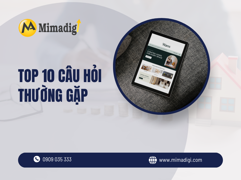 Top 10 câu hỏi thường gặp tại mima