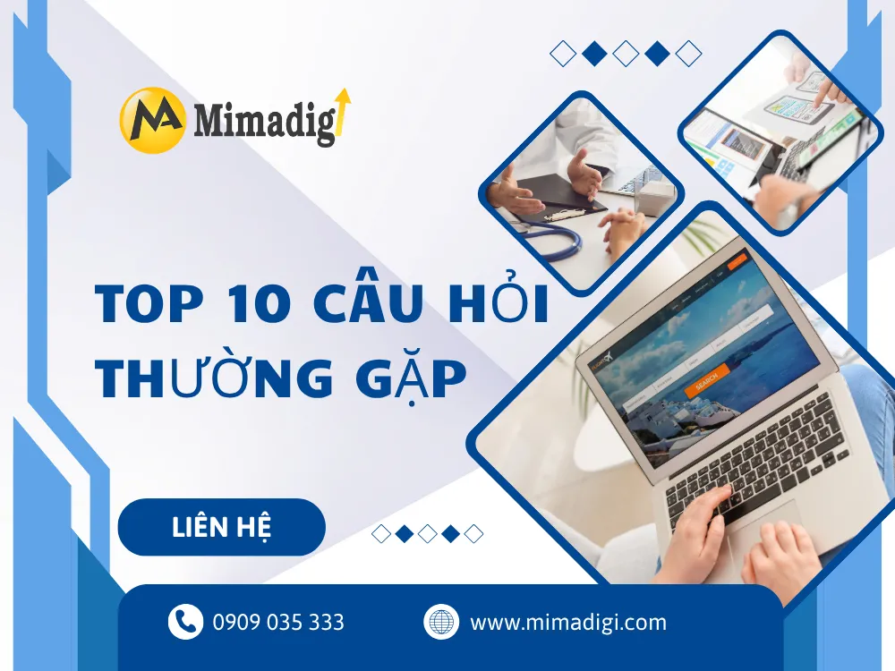 Top 10 câu hỏi thường gặp tại mima
