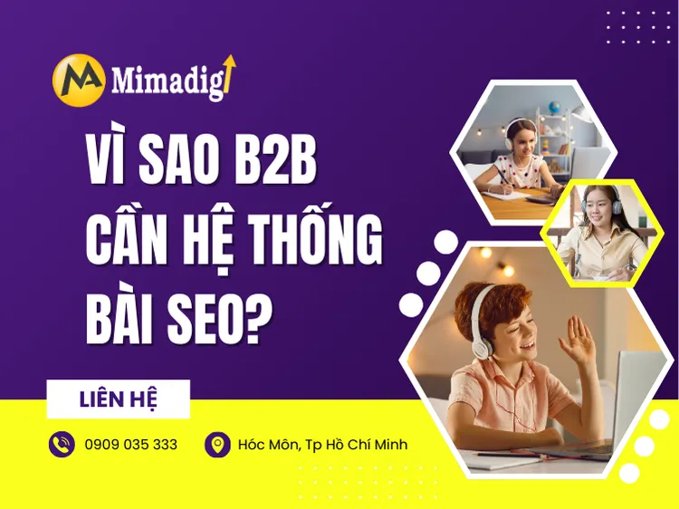 Vì sao B2B cần hệ thống bài SEO? tại mima