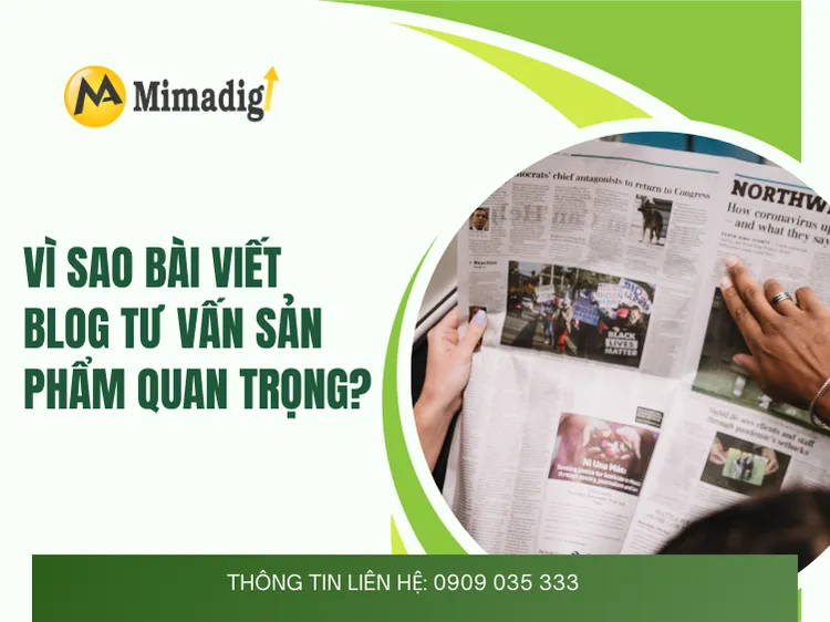 Vì sao bài viết blog tư vấn sản phẩm quan trọng? tại mima