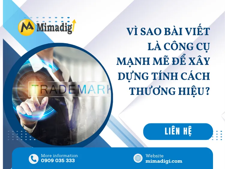 Vì sao bài viết là công cụ mạnh mẽ để xây dựng tính cách thương hiệu? tại mima