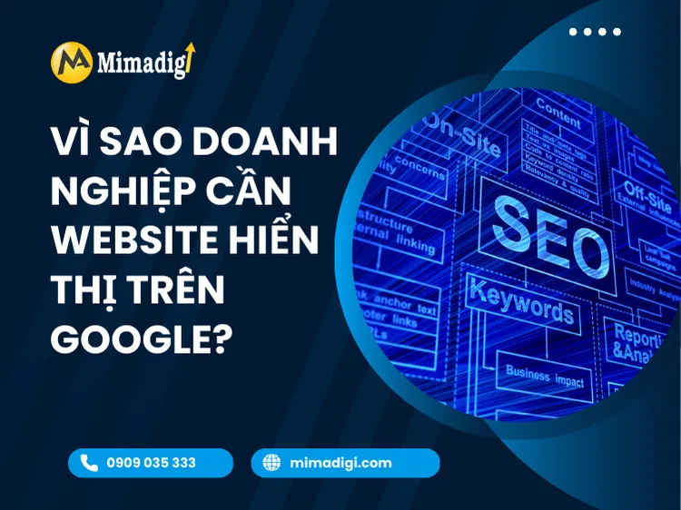 Vì sao doanh nghiệp cần website hiển thị trên Google? tại mima