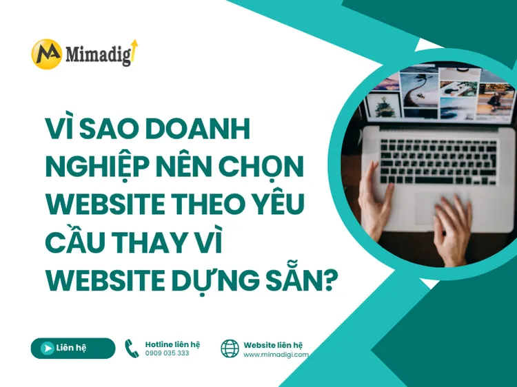 Vì sao doanh nghiệp nên chọn website theo yêu cầu tại mima