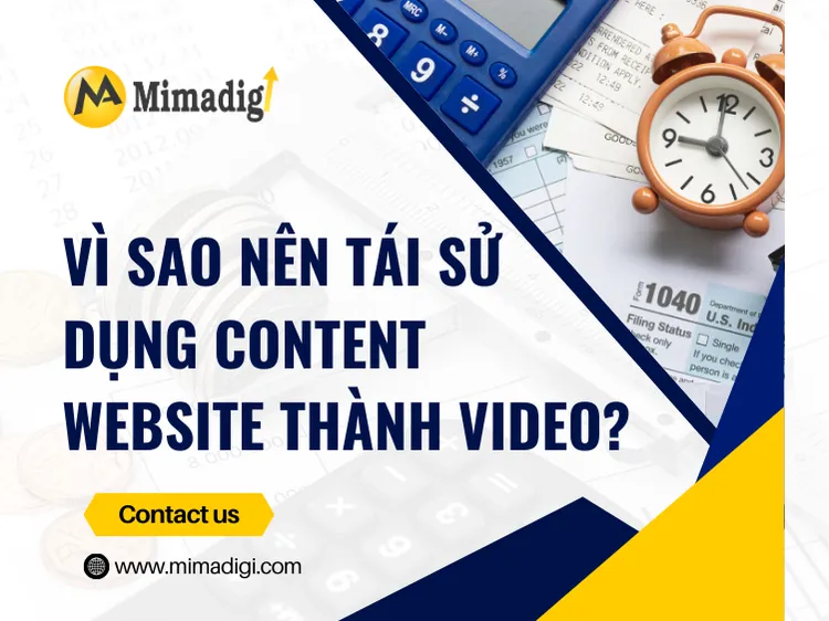 Vì sao nên tái sử dụng content website thành video? tại mima